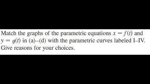 parametric equations x = f(t) and y = g(t)
