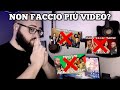 NON FACCIO PIU' VIDEO?...