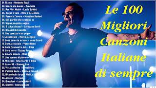 Le 100 Migliori Canzoni Italiane Di Sempre - il meglio della musica italiana - Italienische Musik