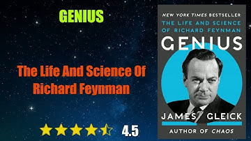 Genius: The Life and Science of Richard Feynman, by James Gleick  - Book Summary