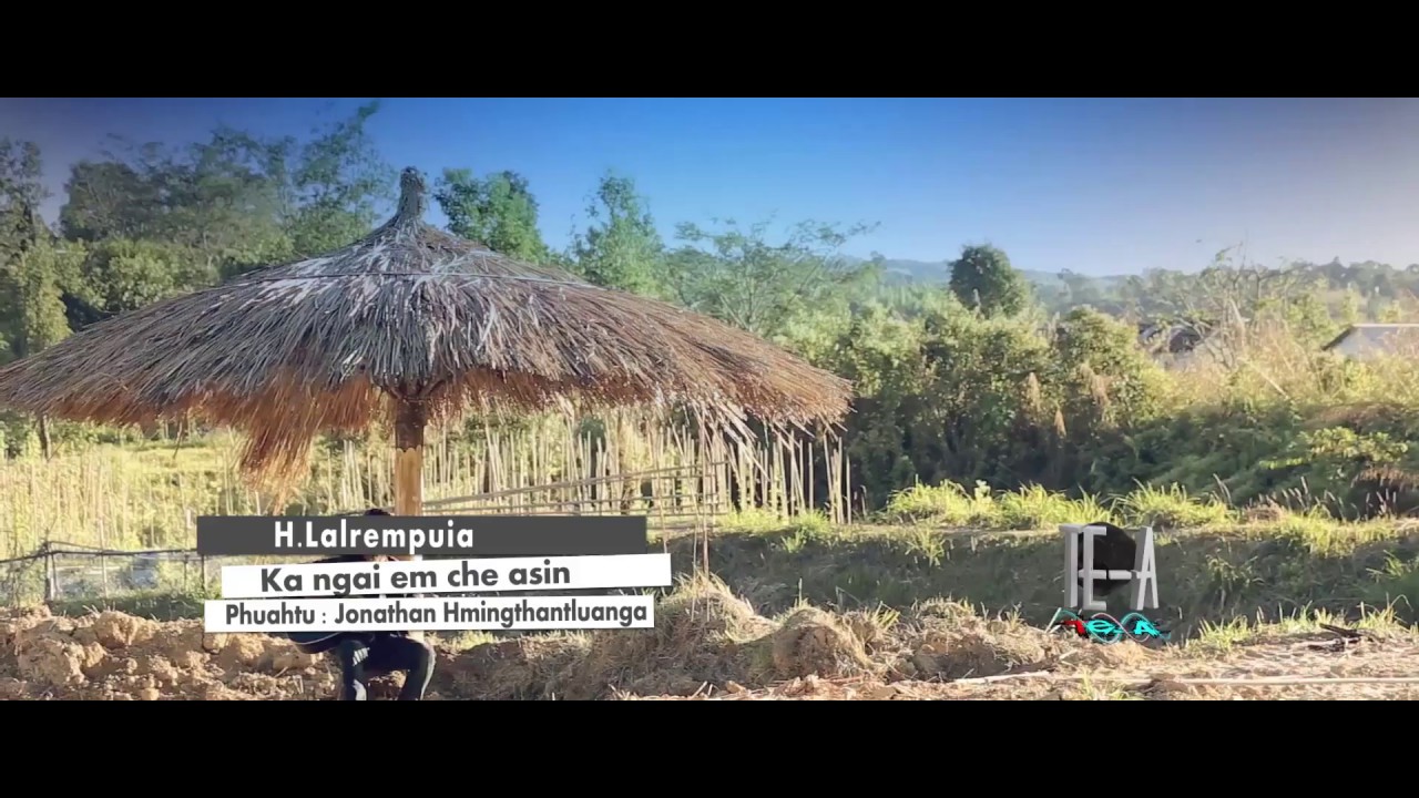 HLalrempuia   Ka ngai em che asin Official Music Video