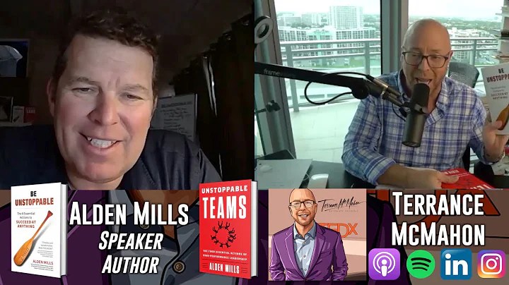 Be Unstoppable! Alden Mills | Terrance McMahon Pod...