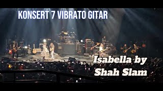 Konsert 7 vibrato gitar : Isabella by Shah Slam