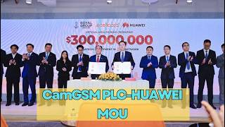Cellcard & Huawei-$300 Million MoU to Power Cambodia’s Next-Gen Digital Infrastructure