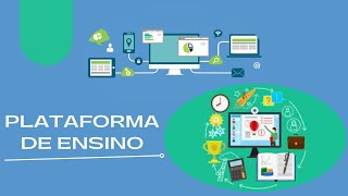 O que é uma PLATAFORMA DE ENSINO ou AVA