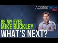 What's Next for BeMyEyes with CEO Mike Buckley | Access Tech Live 11.09.2023
