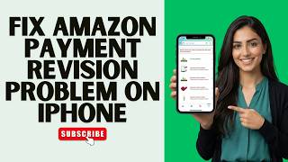 Fix Amazon Payment Revision Problem on iPhone || 2026 Working Guide