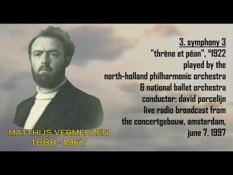 The MV Tapes - Matthijs Vermeulen: Symphony 3, °1922 (Porcelijn)