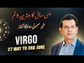 Virgo Weekly HOROSCOPE 27 May to 3 June 2024