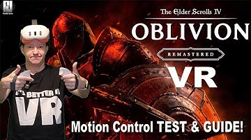 Elder Scrolls IV: Oblivion Remastered in VR - Motion Controller TEST & GUIDE! #UEVR