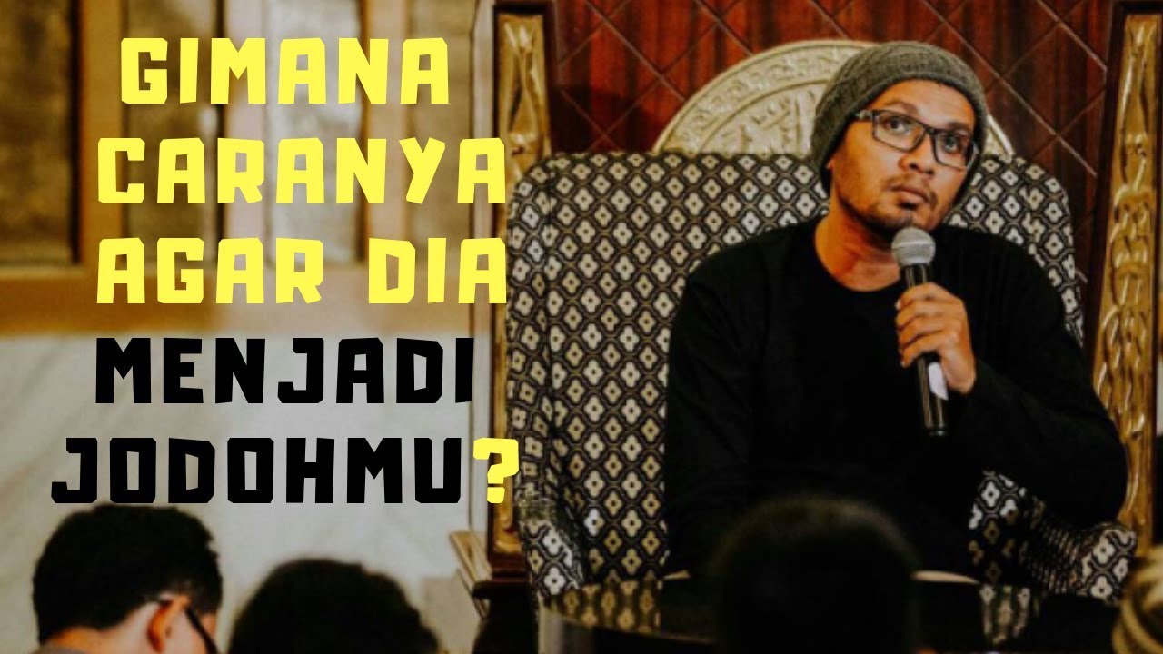 Dengarkan Ini Agar Dia Jadi Jodohmu - Ustadz Hanan Attaki Lc