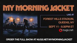 &quot;Victory Dance&quot; - My Morning Jacket at Forest Hills Stadium 9/11/21