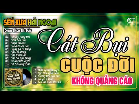 Cát Bụi Cuộc Đời - LK Nhạc Vàng Hải Ngoại Xưa Bất Hủ VỪA NGHE ĐÃ NGỦ, Cực Kỳ Êm Tai Nghe Là Ngủ