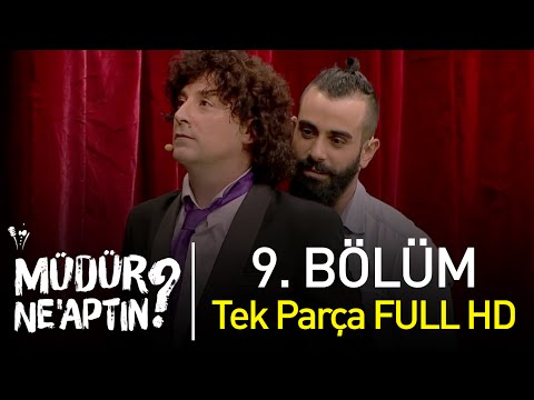 Müdür Ne'aptın? 9. Bölüm Tek Parça Full HD - Bipsiz