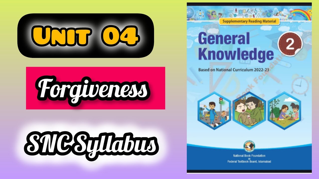 Unit 04 Forgiveness | GK class 2 | SNC | New syllabus | Full solved unit | National Book Foundation