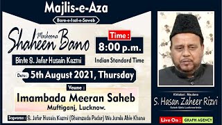  Live Majlis-e-Aza | Marhooma Shaheen Bano | Maulana S. Hasan Zaheer Rizvi | Lucknow India