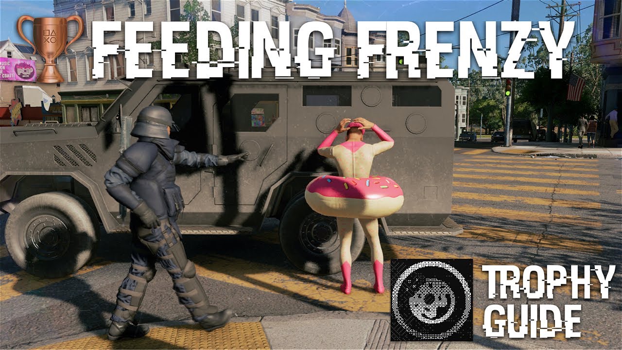 Watch Dogs 2 - Feeding Frenzy Trophy Guide