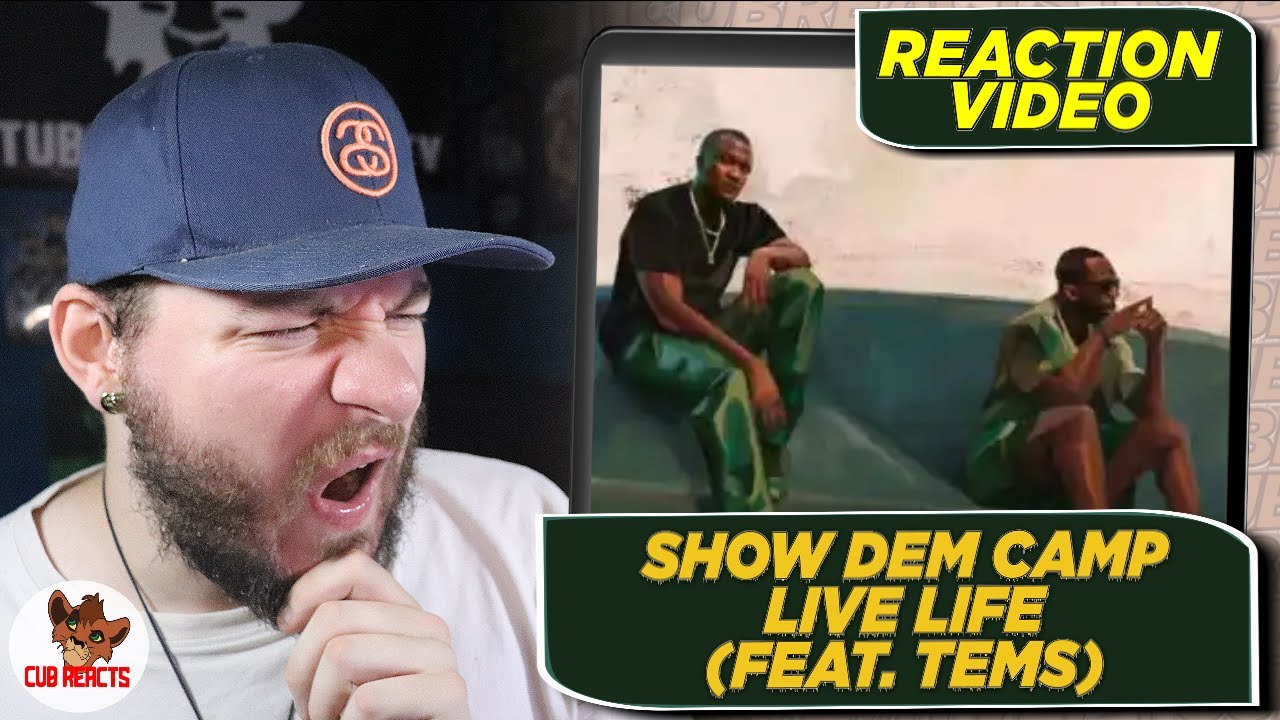 TEMS & SHOW DEM CAMP!!!! | Show Dem Camp - Live Life (feat. Tems) | CUBREACTS UK ANALYSIS VIDEO TEMS & SHOW DEM CAMP!!!! | Show Dem Camp - Live Life (feat. Tems) | CUBREACTS UK ANALYSIS VIDEO