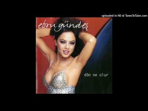 Ebru Gündeş - Dön Ne Olur