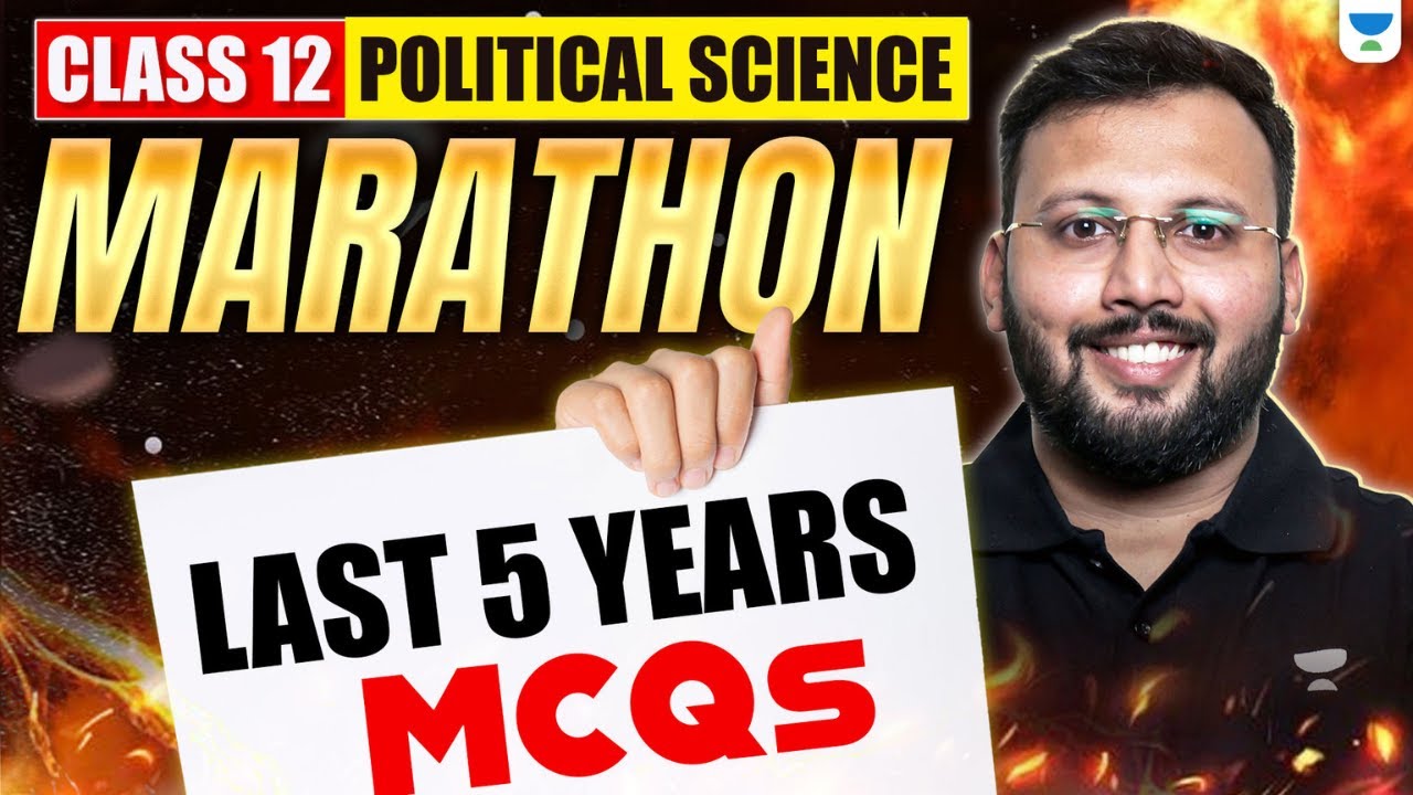 Class 12 Political Science | Last 5 Years MCQs Marathon | Political Science डर नहीं, Score बनेगा 🔥