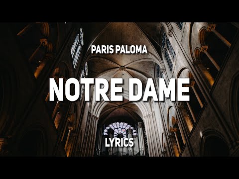 Paris Paloma - notre dame (Lyrics)