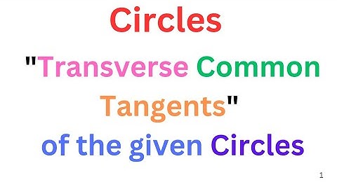 Transverse Common Tangents @EAG