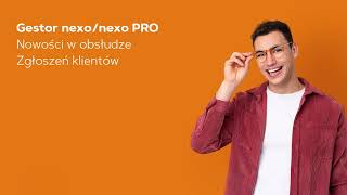 Gestor nexo/nexo PRO – nowości w obsłudze Zgłoszeń klientów