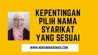 PENTING PILIH NAMA SYARIKAT DENGAN BETUL - YouTube | Noraminah Omar PENTING PILIH NAMA SYARIKAT DENGAN BETUL - YouTube | Noraminah Omar