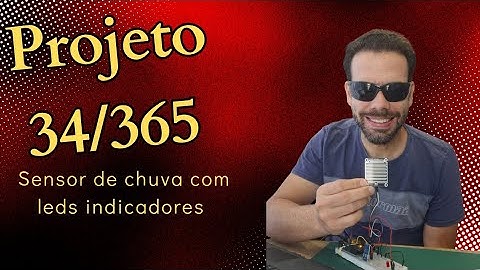 Sensor de chuva com leds indicadores. Projeto 34/365.