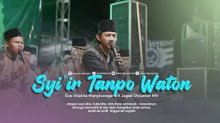 SYI'IR TANPO WATON - Gus Aflakha ft Jagad Sholawat MN