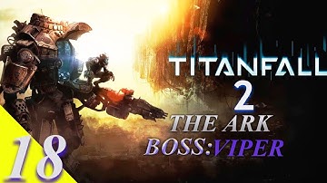 [ PS4 ]PRO-TITANFALL 2 WALKTHROUGH/GAMEPLAY-( MASTER DIFFICULTY )-THE ARK BOSS # VIPER
