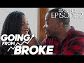 Pandemic of Love - Going From Broke | Season 2, Episode 2