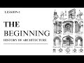 The Beginning - History of Architecture ( Pre-historic Architecture)