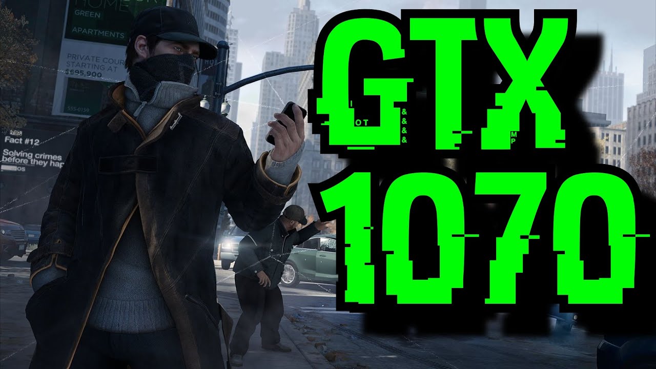 Watch Dogs GTX 1070 OC | 1080p - 1440p & 2160p Maxed Out | FRAME-RATE TEST