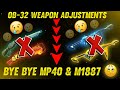 MP40,M1887,UMP,M1014,MAG7, POWER DECREASED FREEFIRE | OB32 WEAPON ADJUSTMENTS FREEFIRE