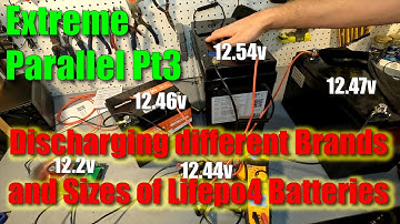 Discharging Lifepo4 batteries of different brands and sizes!  Extreme Parallel Part 3!
