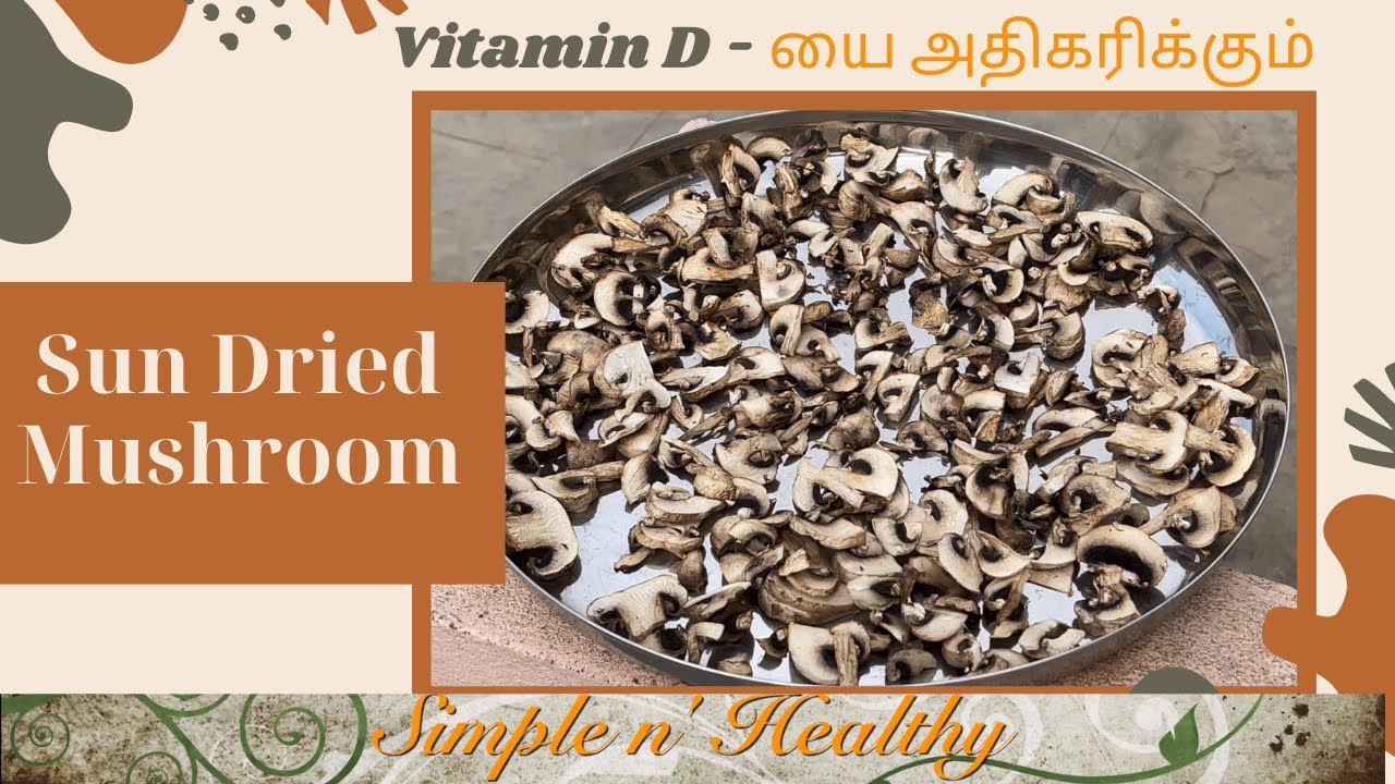 Sun dried mushroom tamil/ Vitamin D recipe/ How to increase vitamin D