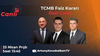 Merkez Bankası Faiz Kararı Özel | Murat Aysan, Ahmet Akarlı, Dr. Artunç Kocabalkan