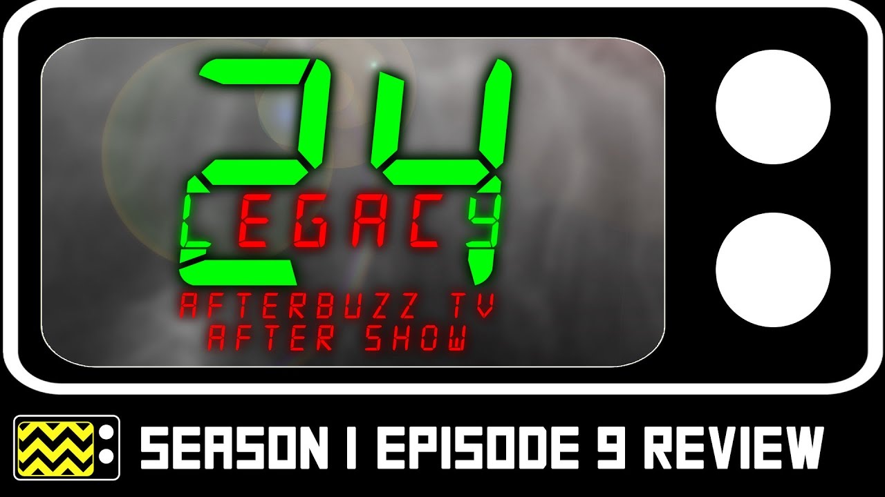 24: Legacy Season 1 Episode 9 Review & After Show | AfterBuzz TV