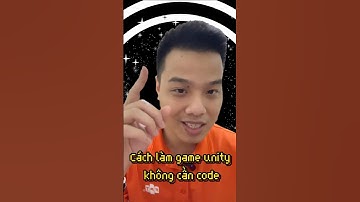 Cách làm game unity không cần code #fpoly #fpolyhanoi #hoclaptrinh #unitygameengine