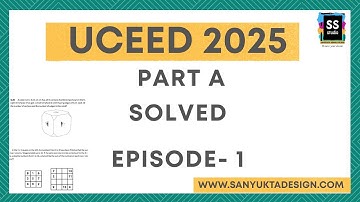 UCEED 2025 Part A Question Paper Solved and 2026 Preparation strategy -  Episode 1
