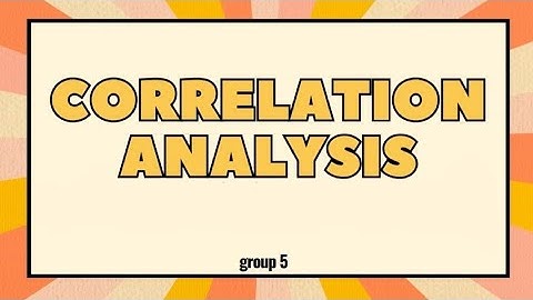 STATISTICS AND PROBABILITY: Correlation Analysis | Group 5