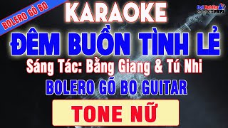 Đêm Buồn Tình Lẻ Karaoke Tone Nữ Bolero Guitar Gõ Bo Nhạc Sống || Karaoke Đại Nghiệp