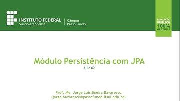 Módulo Persistência com JPA - Aula 02 -  Mapeamento de entidade e persistência