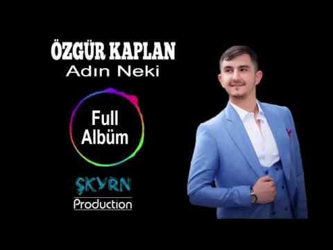 ÖZGÜR KAPLAN ADIN NE Kİ FULL ALBÜM