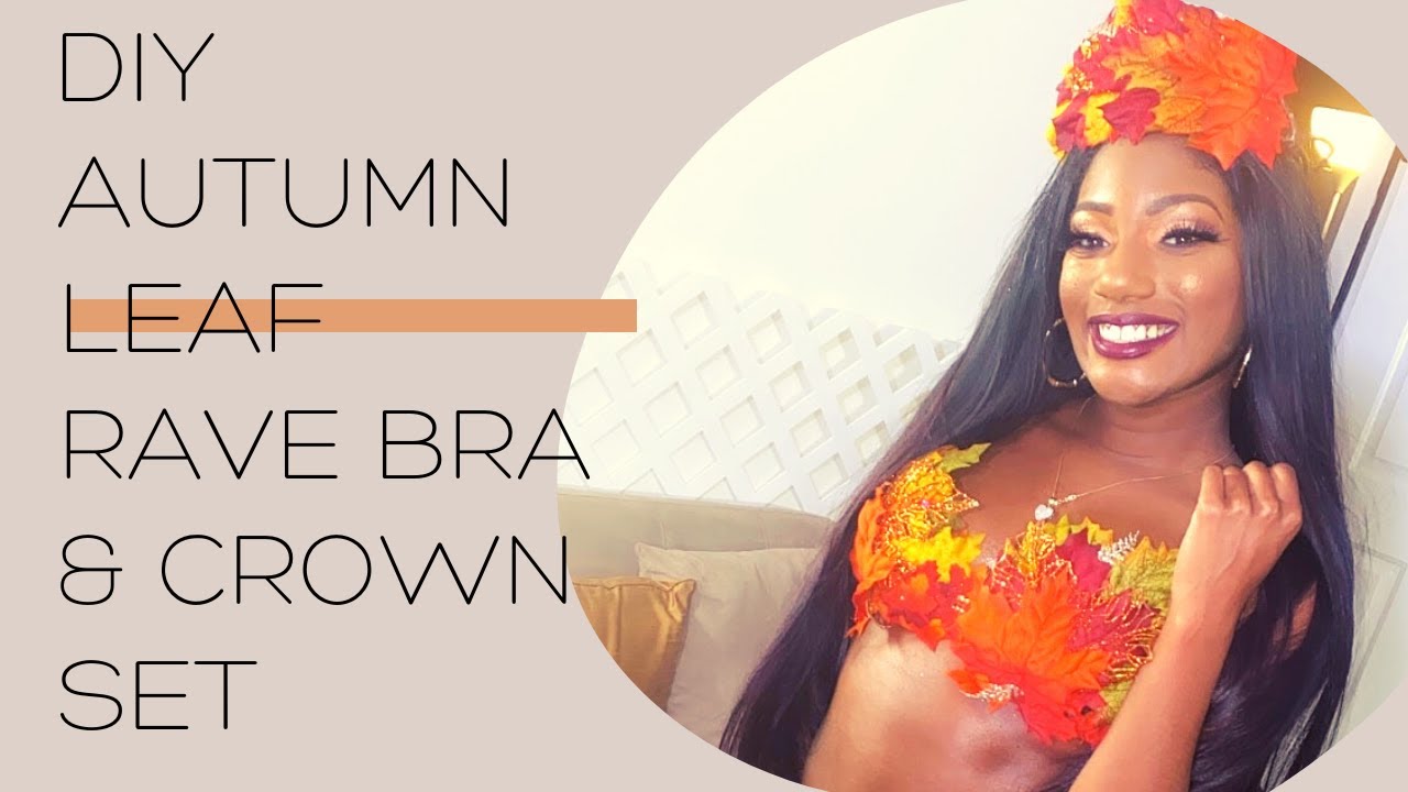 DIY Autumn Leaf🍂 Festival, Maternity, Rave, & B-Day Bra & Crown Set | Partial Demo Included 2020