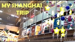 My Shanghai Trip