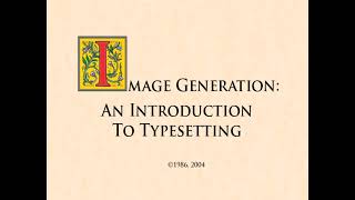 GAT/GAERF Video Series: 11 - An Introduction to Typesetting (Image Generation)