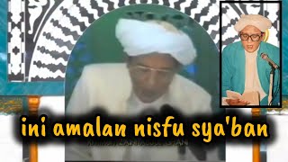 Practices for Nisfu Sha'ban || Abah Guru Sekumpul