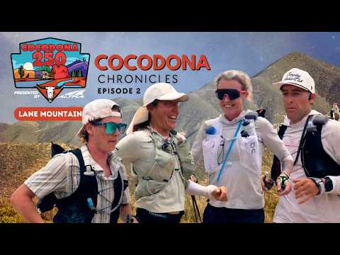 Cocodona Chronicles 2026 | Episode 2 | Lane Mountain